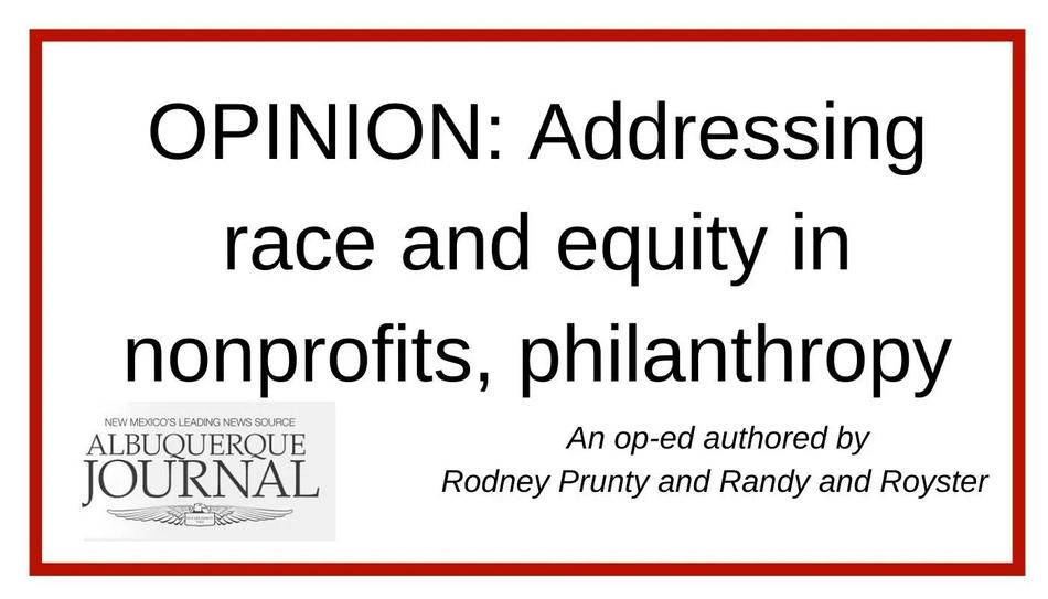 Image of Albuquerque Journal article "Opinion: Addressing race and equity in nonprofits, philanthropy"